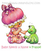 Baby Needs a Name & Frappe