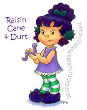 Raisin Cane & Durt