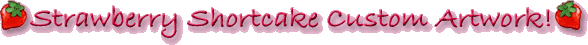 Strawberry Shortcake Custom Artwork